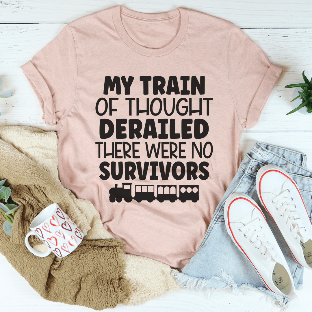 My Train Of Thought Derailed Tee
