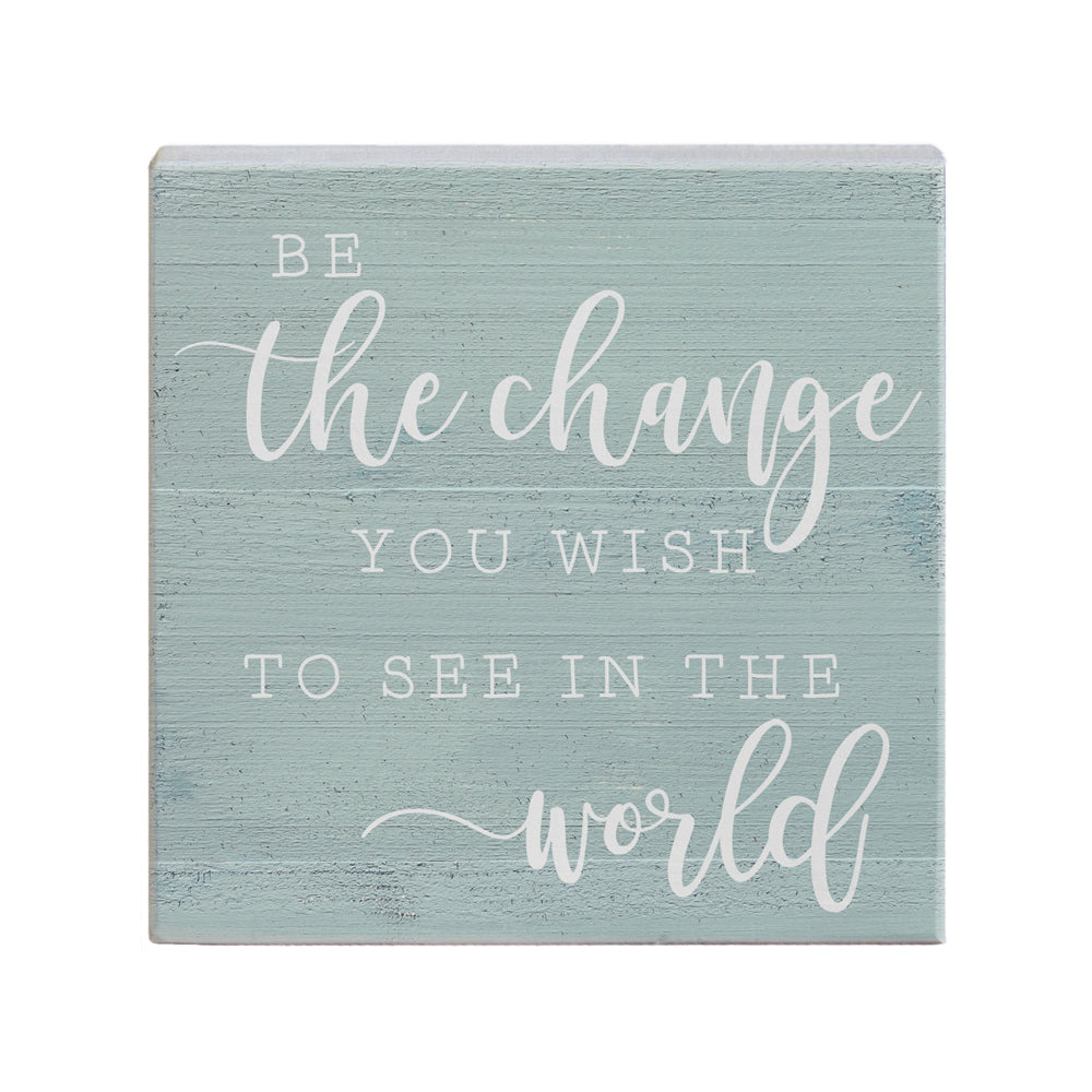 Be The Change