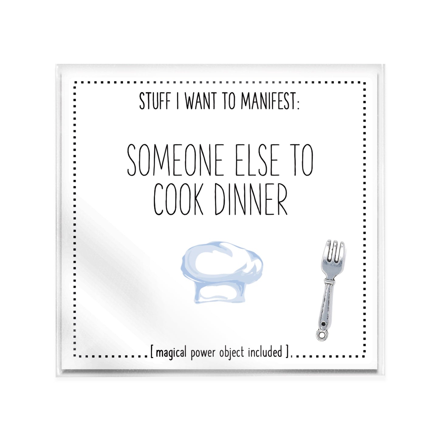 Stuff I Want To Manifest : Someone Else To Cook Dinner