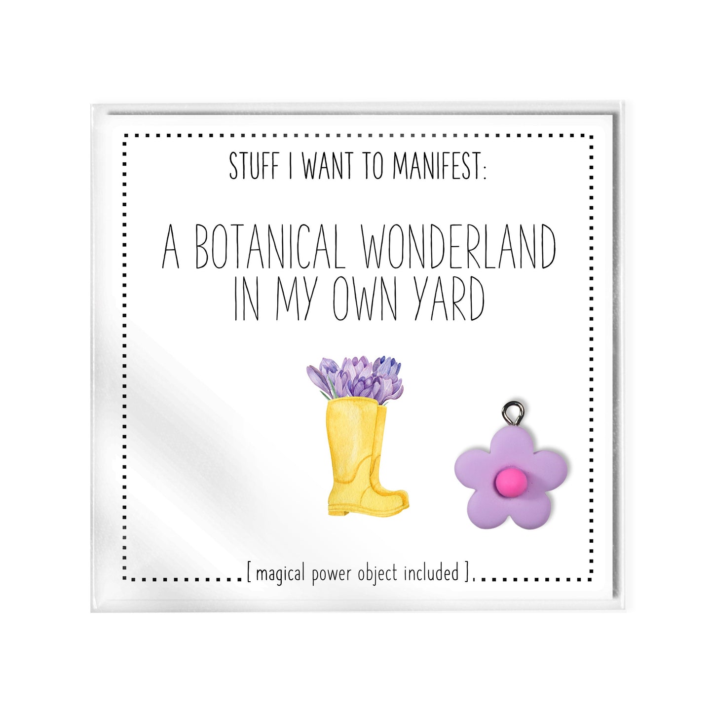 Stuff I Want To Manifest : A Botanical Wonderland In My Own Yard
