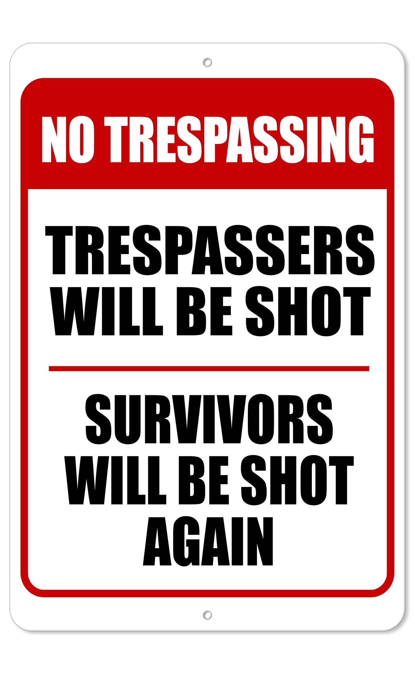 No Trespassing Funny Security Sign Indoor/Outdoor 8 x 12
