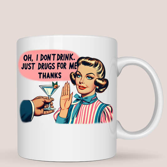 I Don't Drink - Sarcastic Coffee Mug with Vintage Design