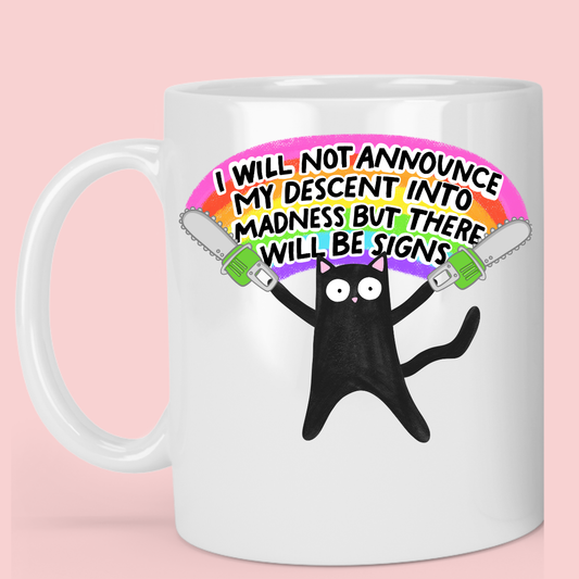 Cat Mug "I will not announce my descent" Ceramic Coffee Mug
