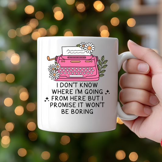 I don't know where I'm going... Ceramic Coffee Mug