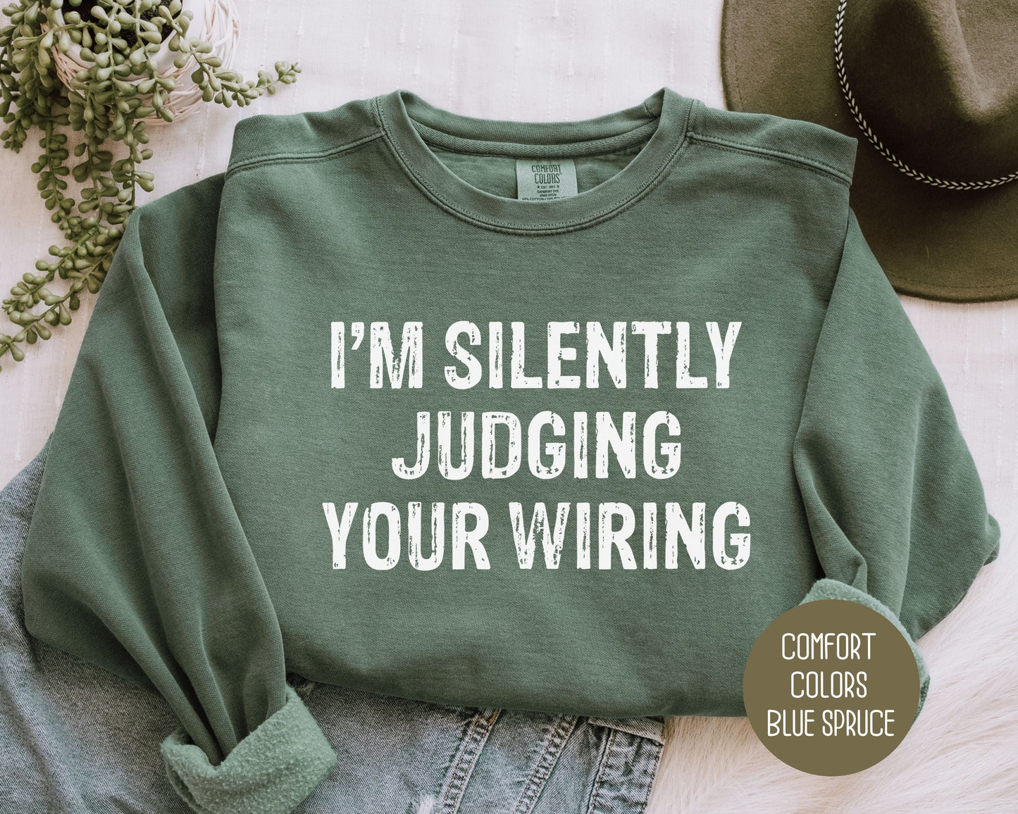 I'm Silently Judging Your Wiring Comfort Colors Sweatshirt
