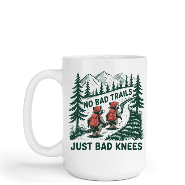 No Bad Trails Just Bad Knees Hiking Outdoors Gift 15oz Coffee Mug