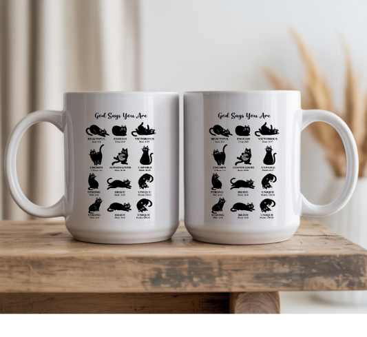 God Says You Are....  Ceramic Coffee Mug