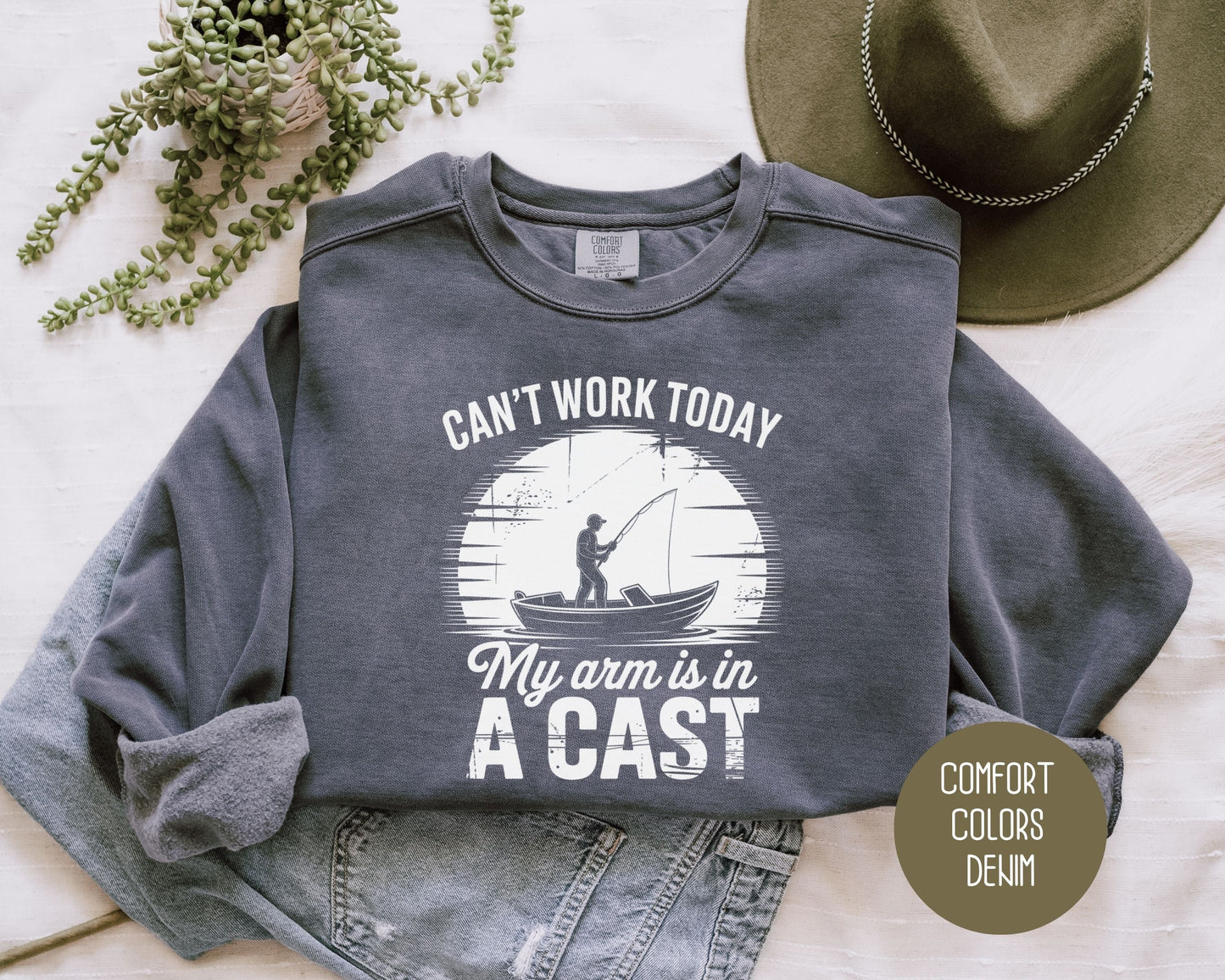 Can't Work Today My Arm Is In a Cast Comfort Colors Sweatshirt