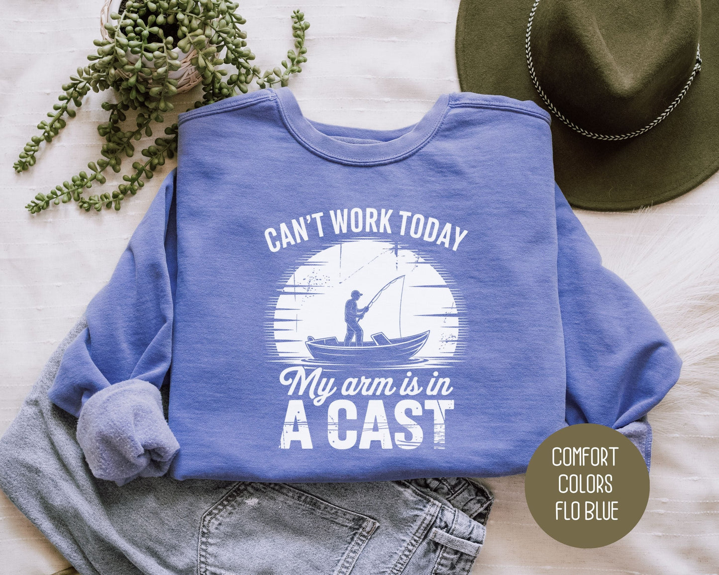 Can't Work Today My Arm Is In a Cast Comfort Colors Sweatshirt