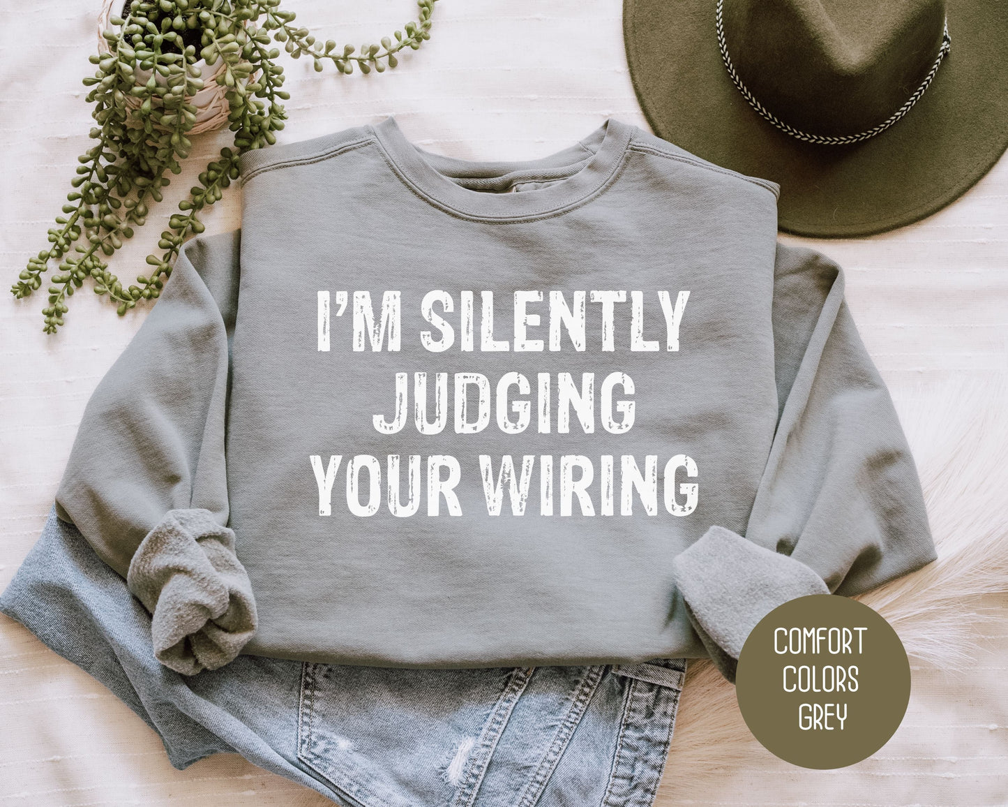 I'm Silently Judging Your Wiring Comfort Colors Sweatshirt