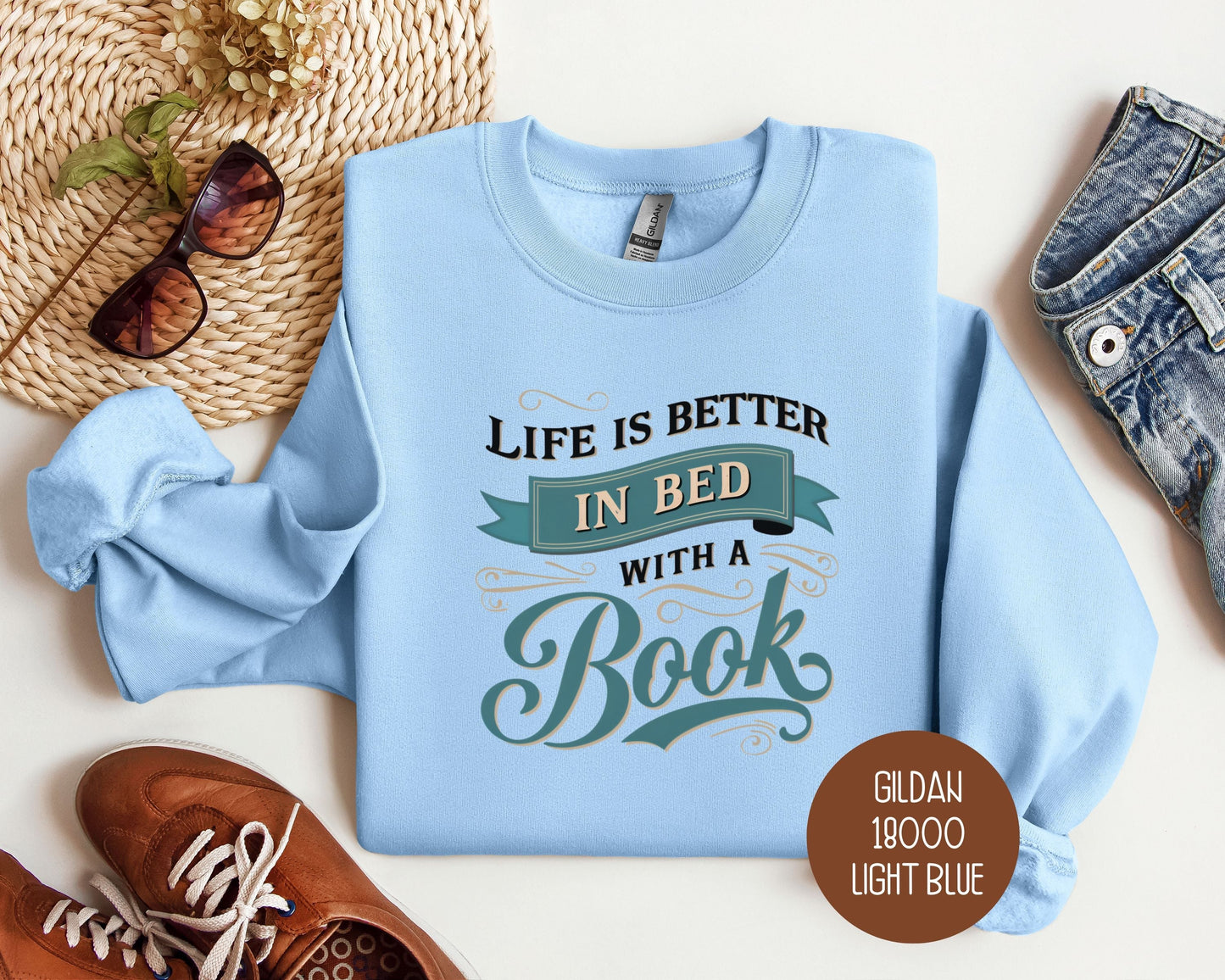 Life Is Better in Bed with a Book Sweatshirt
