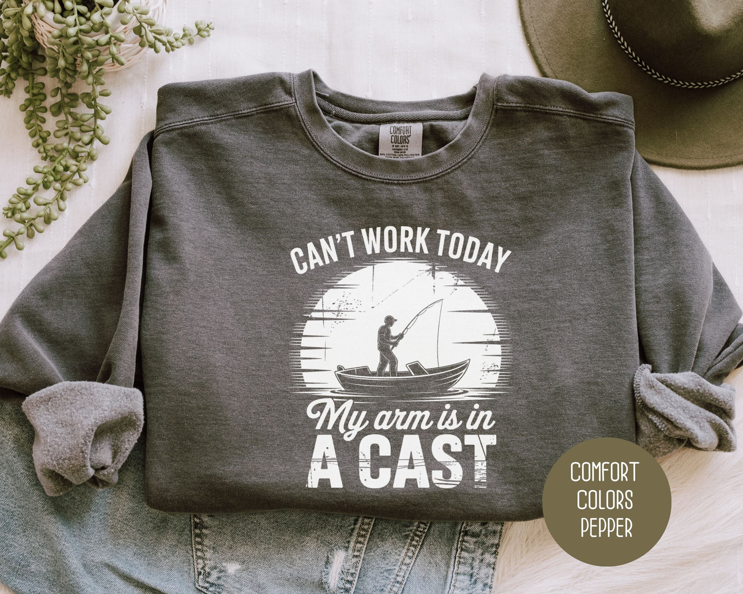 Can't Work Today My Arm Is In a Cast Comfort Colors Sweatshirt