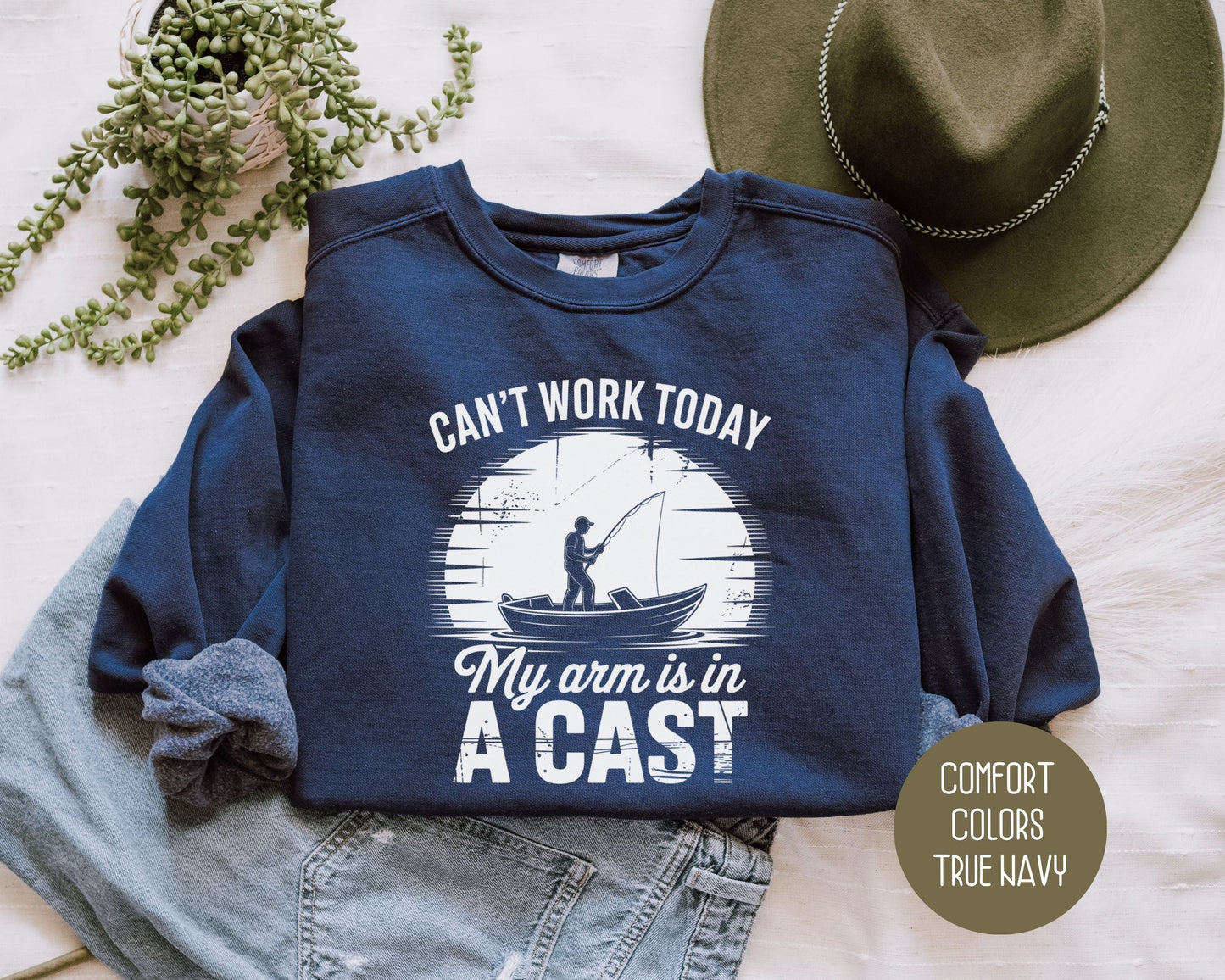 Can't Work Today My Arm Is In a Cast Comfort Colors Sweatshirt