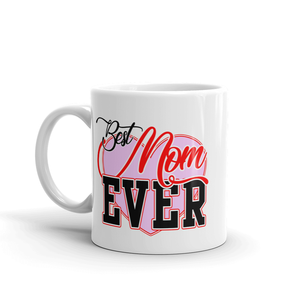 Best Mom Ever Coffee Mug
