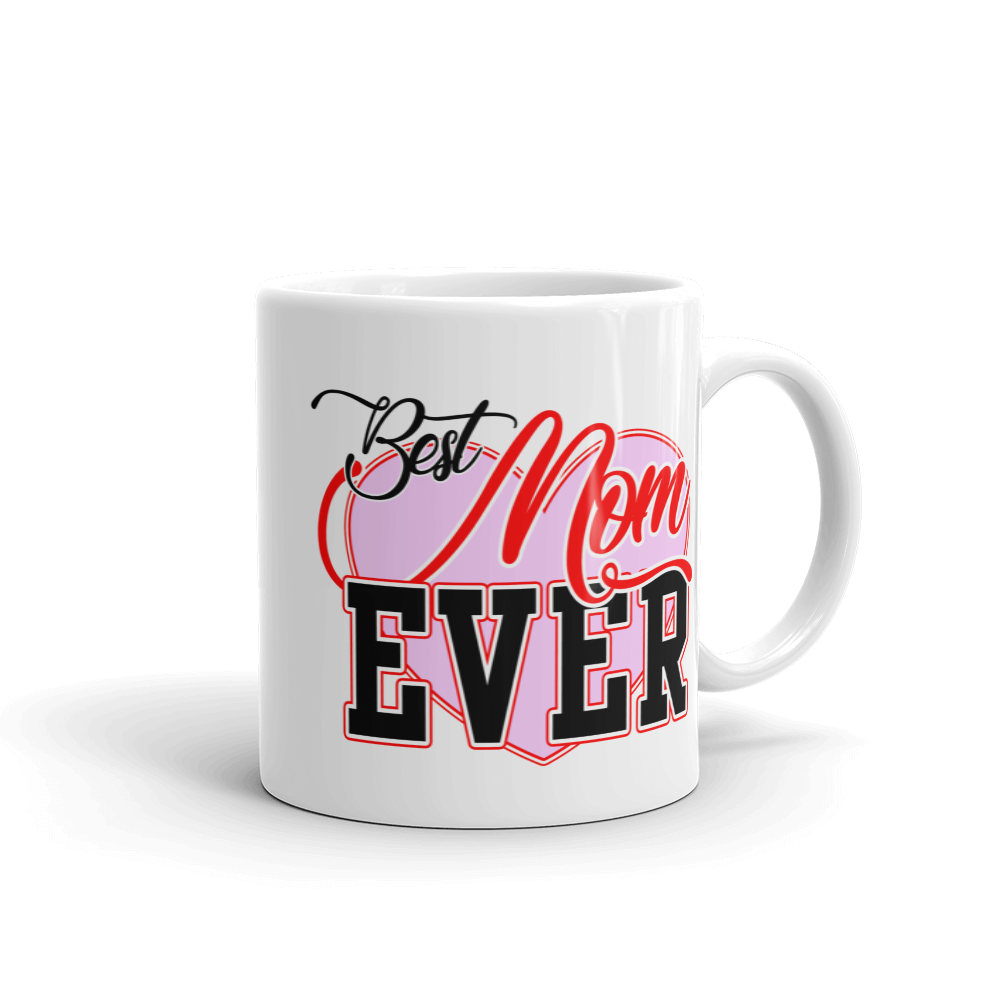 Best Mom Ever Coffee Mug