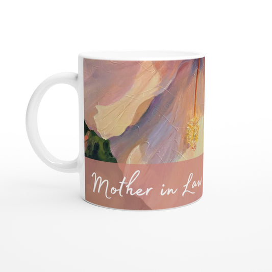 'Mother in Law' 11oz White Ceramic Mug | Bridal Collection with 'Hibiscus' Artwork by American Artist Barbara Cleary