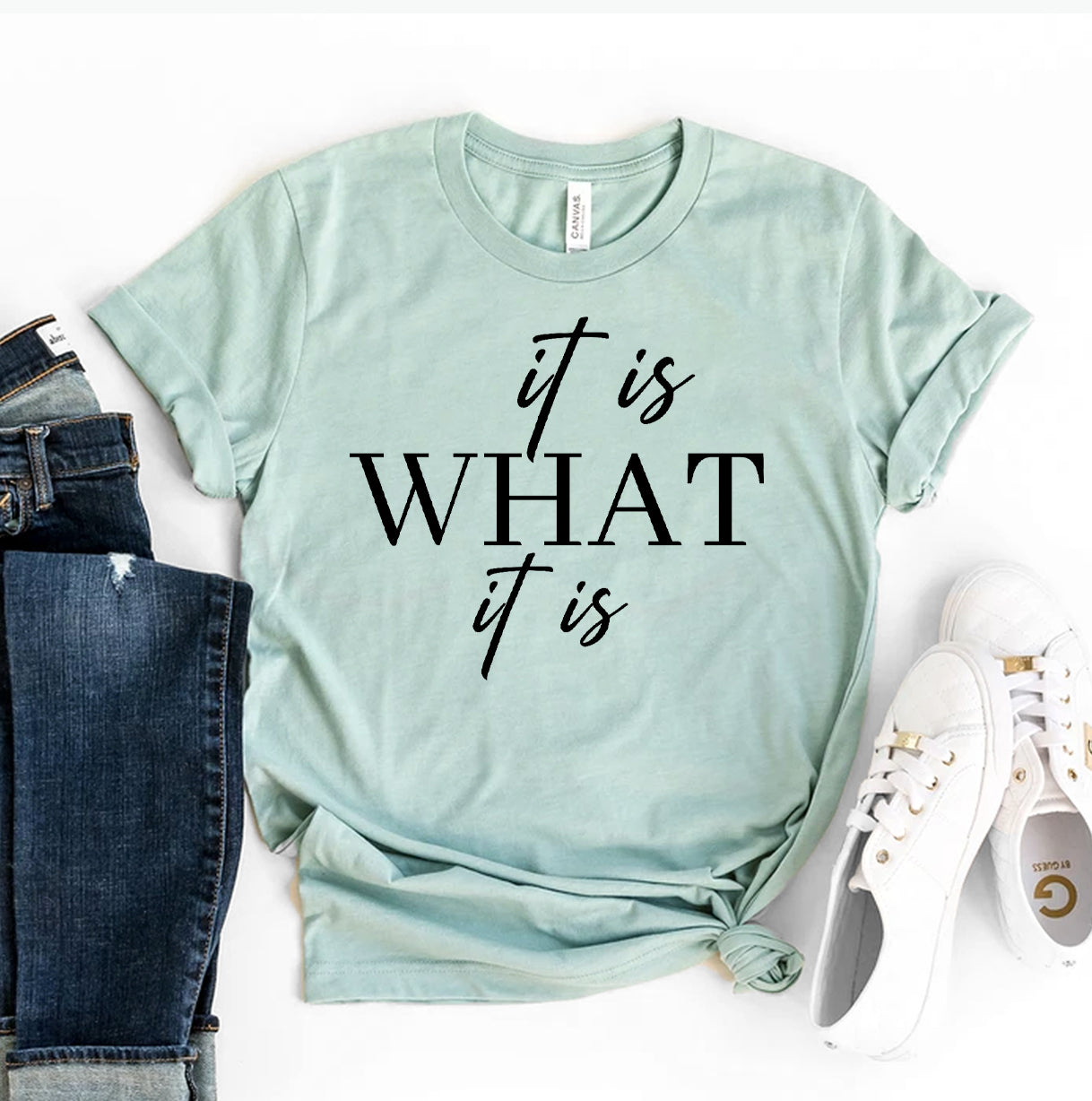 It Is What It Is T-shirt