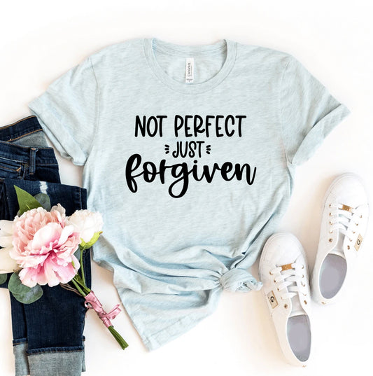 Not Perfect Just Forgiven T-shirt