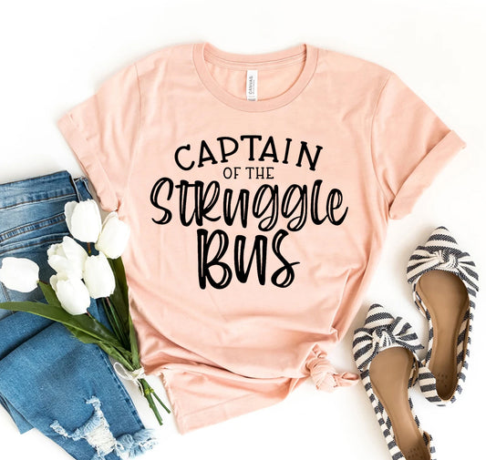 Captain Of The Struggle Bus T-shirt