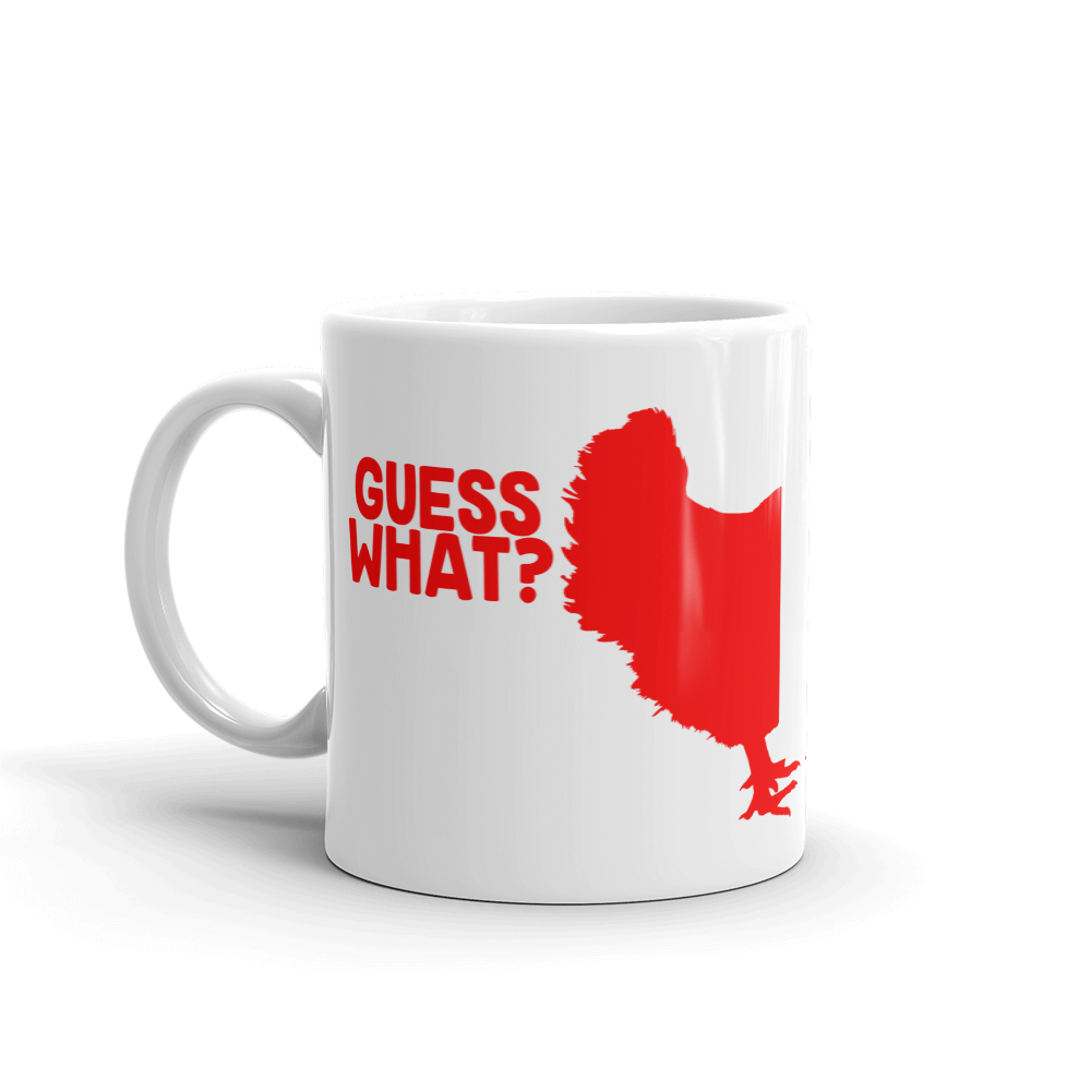 Guess What? Chicken Butt Coffee Mug