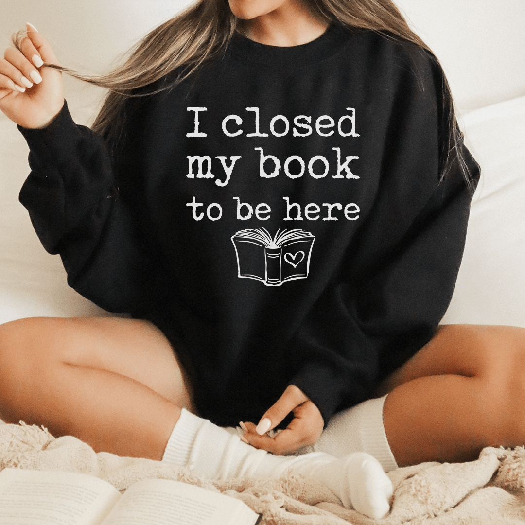 I Closed My Book To Be Here