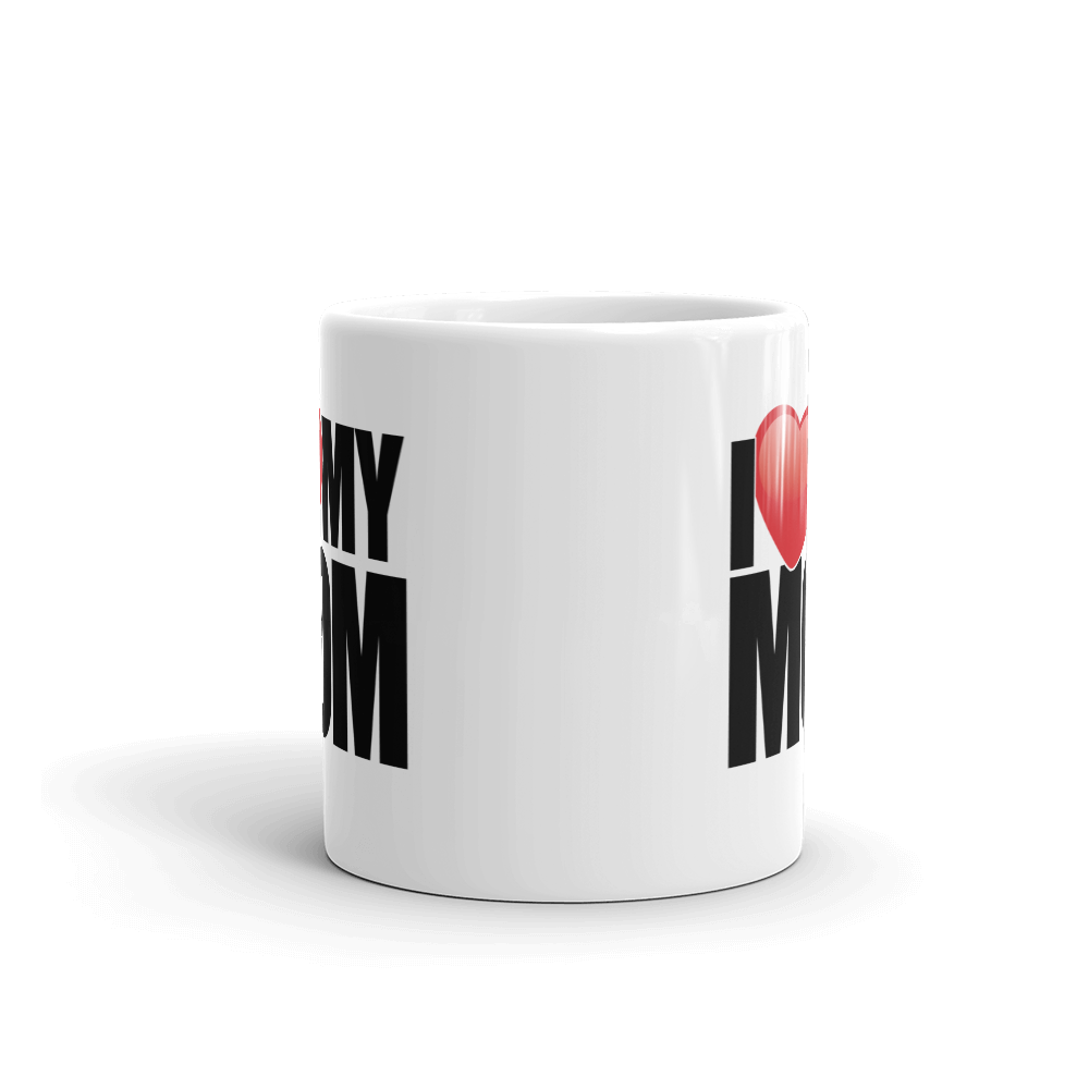 I Love My Mom Coffee Mug