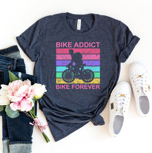 Bike Addict Bike Forever T-shirt