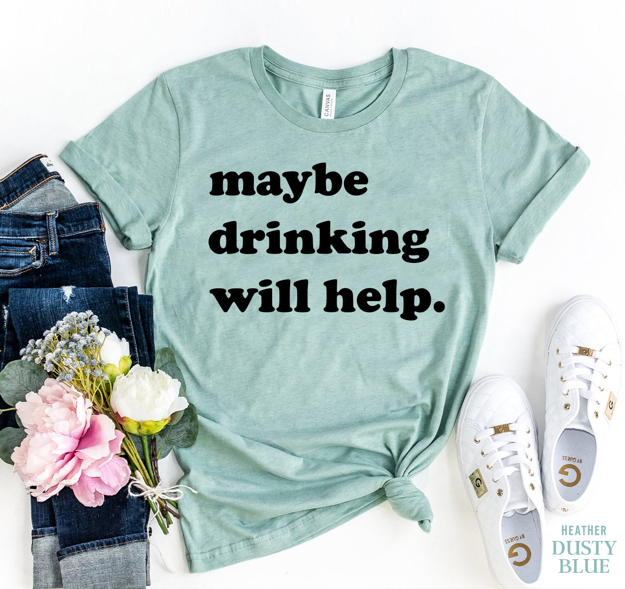 Maybe Drinking Will Help T-shirt