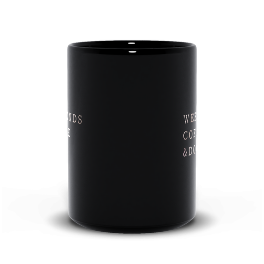 Weekends, Coffee & Dogs Mug