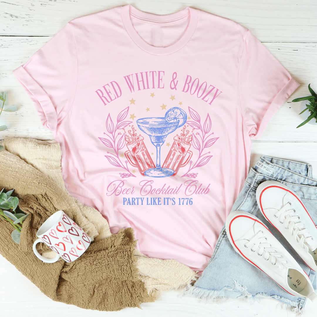 Red White & Boozy Beer & Cocktail Club Party Like It's 1776 Tee