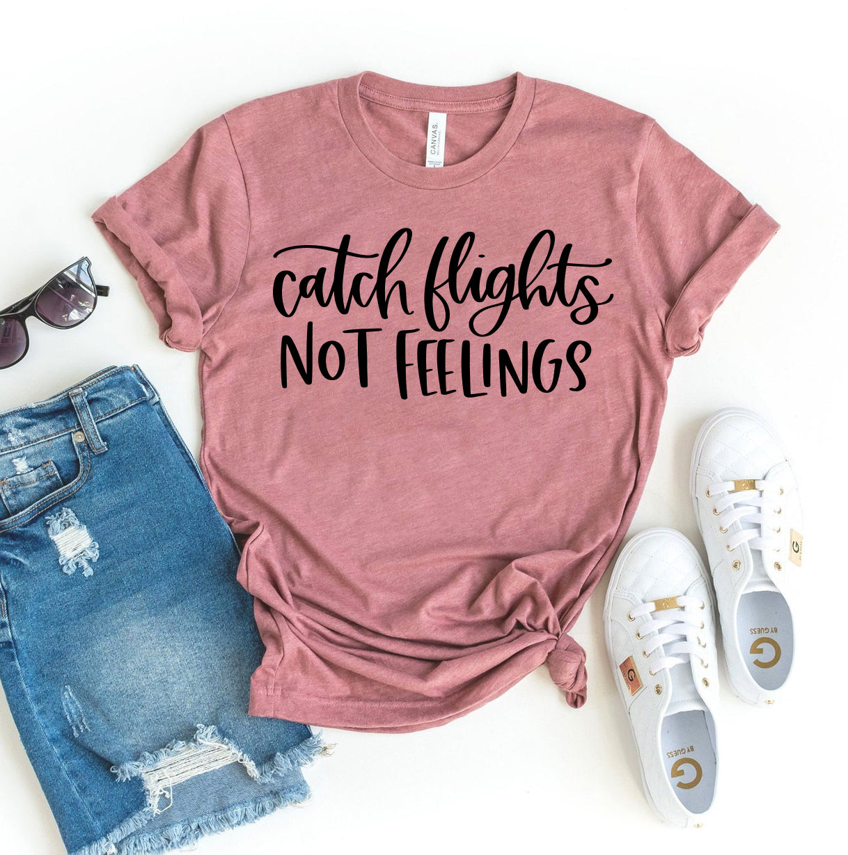 Catch Flights Not Feelings T-shirt