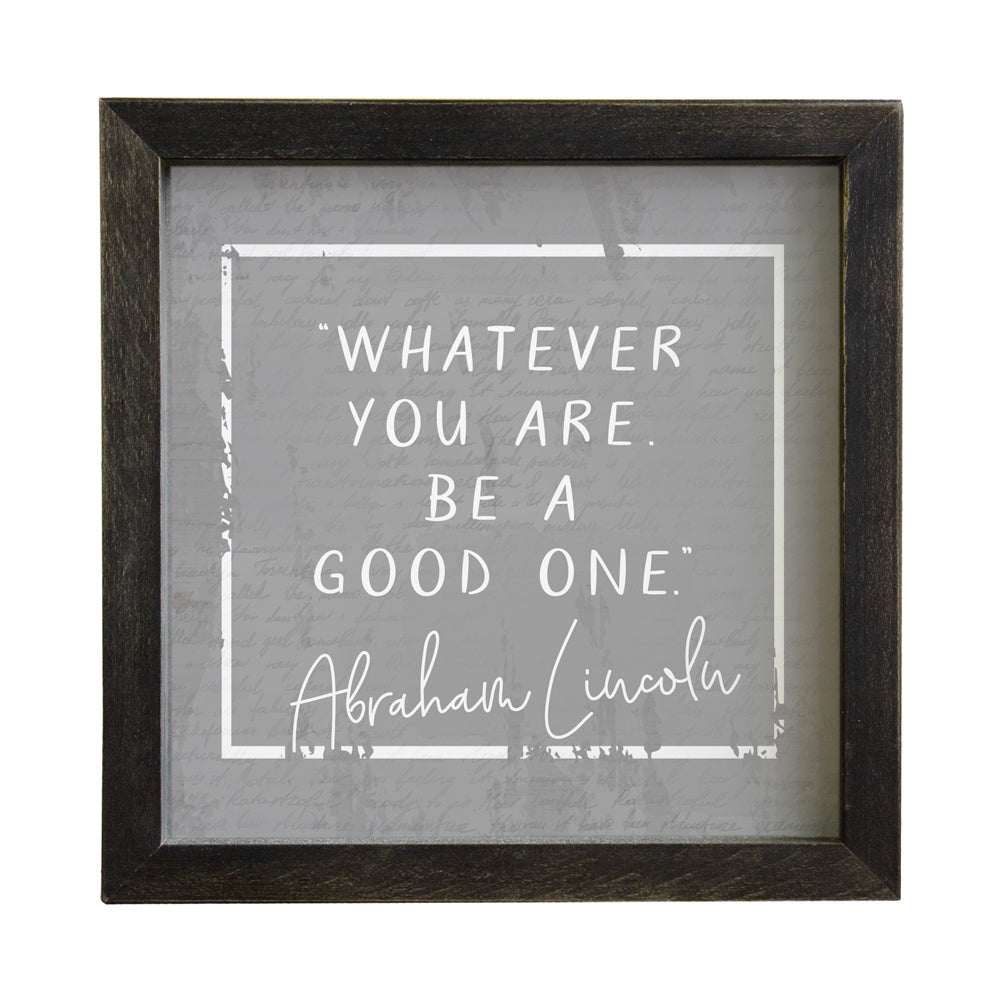 Be A Good One