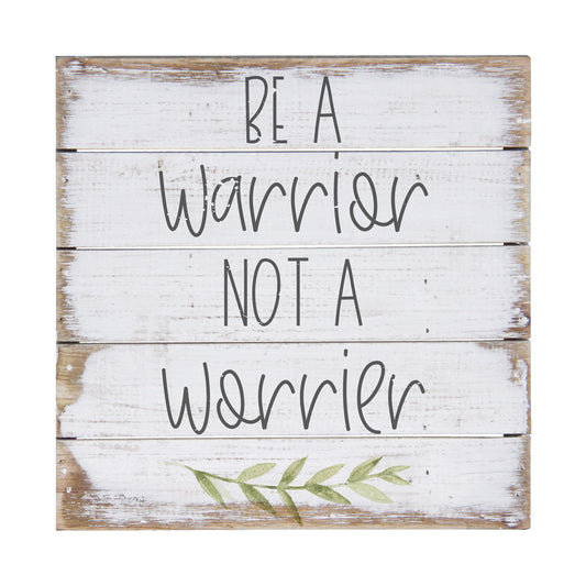 Be A Warrior