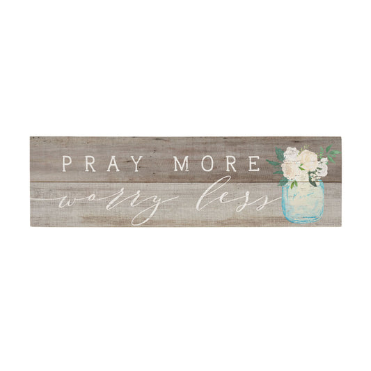 Pray More Worry Less