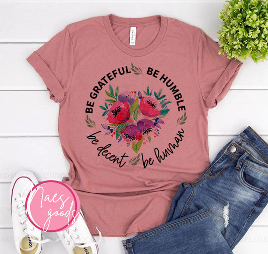 Be Grateful T-shirt