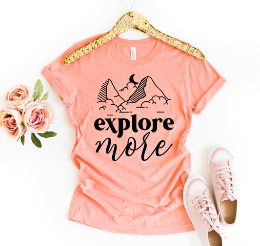Explore More T-shirt