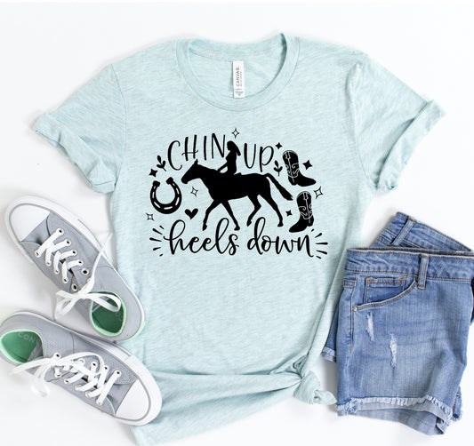 Chin Up Heels Down T-shirt