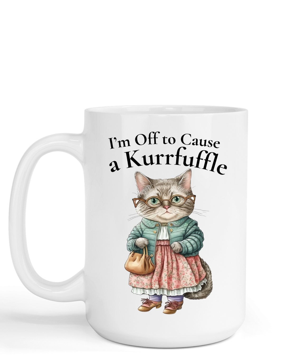 I'm Off to Cause a Kurffle 15oz Coffee Mug Gift for Mom or Grandma Coffee Cup