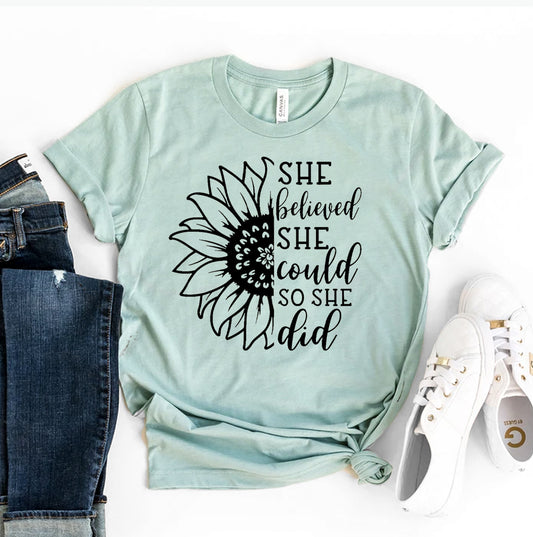 She Believed T-shirt