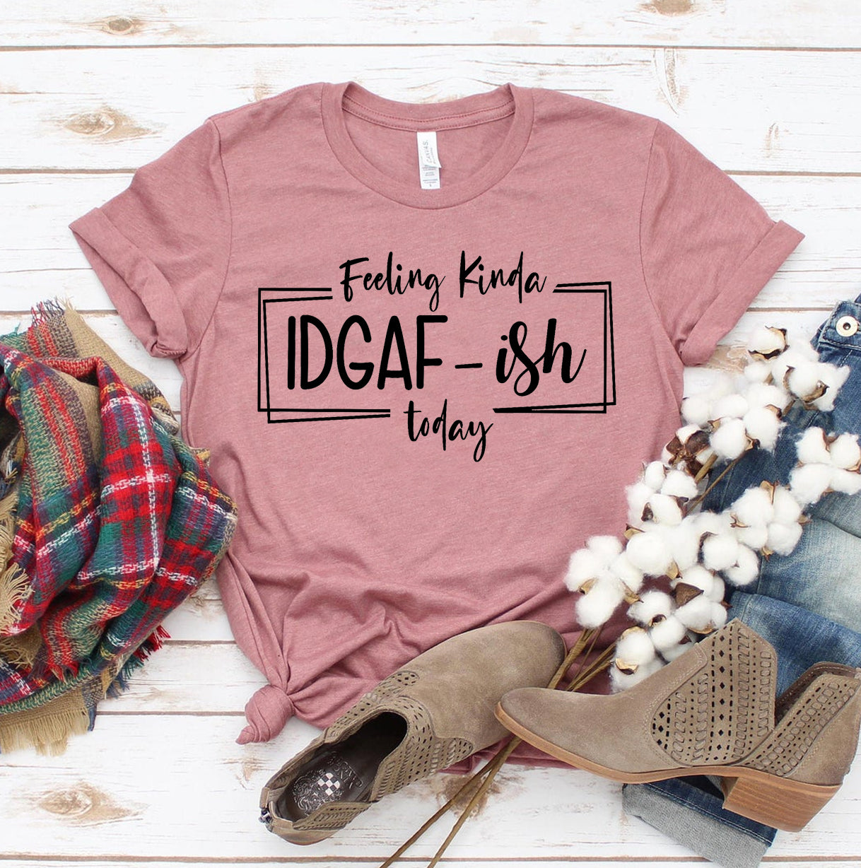Feeling Kinda Idgaf-ish T-shirt